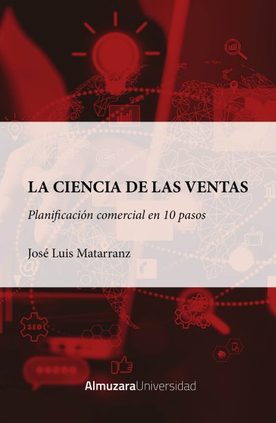 La ciencia de las ventas: Planificación comercial en diez pasos
