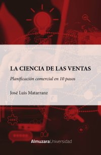 La ciencia de las ventas: Planificación comercial en diez pasos